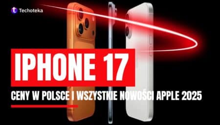 iPhone 17, Pro, Pro Max i Air – ceny w Polsce i wszystkie nowości Apple 2025
