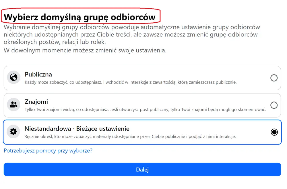 Domyślna grupa odbiorców na Facebooku – wybór widoczności postów jako Publiczna, Znajomi lub NiestandardowaŹródło: zrzut ekranu z Facebook.com